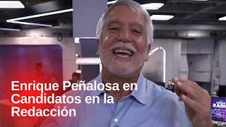 #CandidatosEnLaRedacción con el precandidato presidencial Enrique Peñalosa