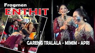 MIMIN - APRI & GARENG TRALALA " ENTHIT "