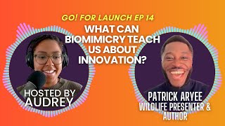 Biomimicry, Whales, Velcro, and the Power of Science Stories with Patrick Aryee | G4L Ep 14