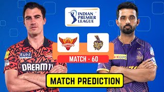 SRH vs KKR Match Prediction - Match 60 | Who Will Win ? | IPL 2025 Prediction - Hyderabad Vs Kolkata
