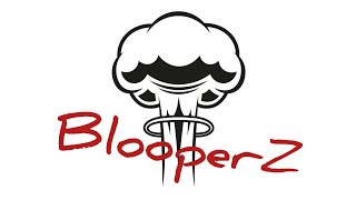 #BlooperZ ep.1