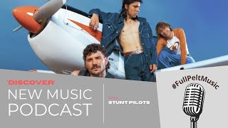'Discover' New Music Podcast - Episode 71 - Stunt Pilots