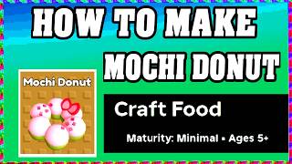 How To Make MOCHI DONUT in CRAFT FOOD / ROBLOX / [Make New Recipe][Mint Update]