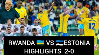 RWANDA 🇷🇼VS 🇪🇪 (2--0)ESTONIA HIGHLIGHTS  FULL MATCH , ALL GOALS #rwandasport #estonia #sports #fifa