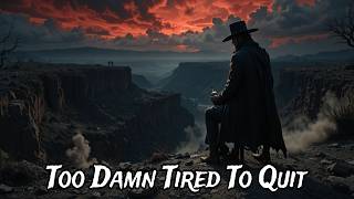 Too Damn Tired To Quit – Modern Dark Country  Music | Outlaw Blues Song
