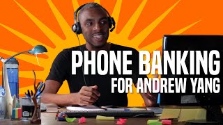 Phone Banking for Andrew Yang