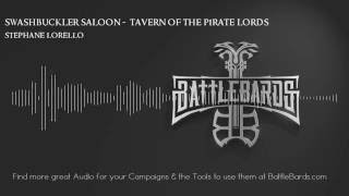Swashbuckler Saloon: Tavern of the Pirate Lords by Stephane Lorello