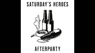 SATURDAY'S HEROES - AFTERPARTY (Official Audio)