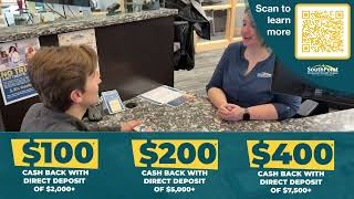 Earn Cash Back When You Open and Deposit! With SouthPoint's Cashback Checking!