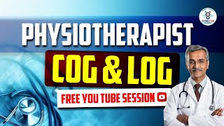 PHYSIOTHERAPIST | COG & LOG | FREE YOU TUBE SESSION | LIVE@07PM #gyanlive