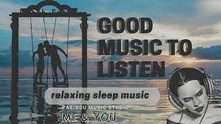 ME & YOU|Relaxing sleep music|Feel Relax music|PASINDU MUSIC STUDIO