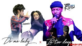 Prince "Do Me Baby" + Dvsn "In Too Deep" by RAHBI (MASH UP)