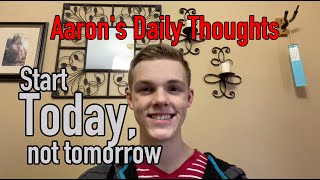 Aaron's Daily Thoughts - Episode 28: Live like you'll die tomorrow