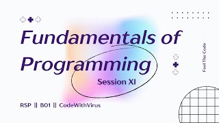Session 11 || Fundamentals of Programming || RSP B01 || CodeWithVirus