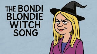 The Bondi Blondie Witch Song