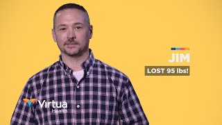 Jim lost 95 LBS. after Bariatric Surgery at Virtua Health