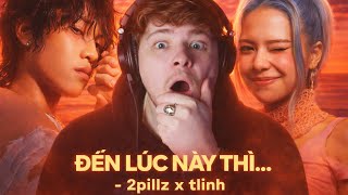 EUROPEAN shocked by Vietnamese Music - ĐẾN LÚC NÀY THÌ… - 2pillz x tlinh (BY THIS POINT)