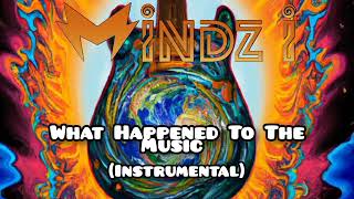 Mindz I - What Happened To The Music (Instrumental Jam)