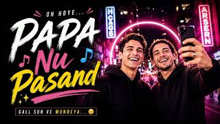 Papa Nu pasand 🥰 | new Pop song | new female voice | Vishal GAMER
