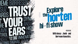 Explore the Horten Hi-Fi show, with Ansuz, Aavik and Børresen!
