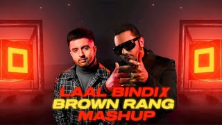 Brown Rang & Laal Bindi Mashup | Yo Yo Honey Singh × Akull | Brown Rang Lofi Remix | Arnab Visual
