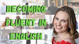 Becoming Fluent In English (Intermediate English)