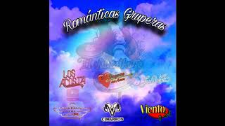 Los Acosta,Los Rehenes,Guardianes Del Amor,Viento Y Sol..Romanticas Gruperas