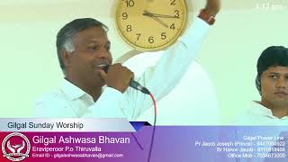 Gilgal Sunday Worship Pr Jacob Joseph | GILGAL ASHWASA BHAVAN | 20/10/2019 |