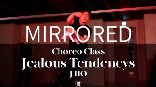 AquaRaps - Jealous Tendencys | J HO Choreography | Mirrored 