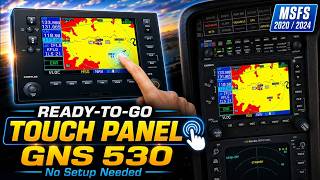 Stop Building GNS 530 Panels — This MSFS Touchscreen Is Ready!