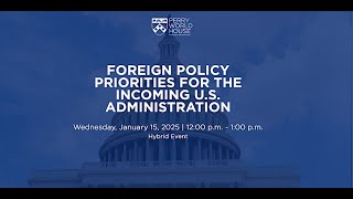 Foreign Policy Priorities for the Incoming U.S. Administration
