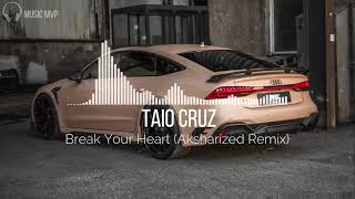 Taio Cruz - Break Your Heart (Aksharized Remix)