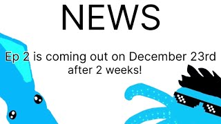 Ep 2 is coming out!