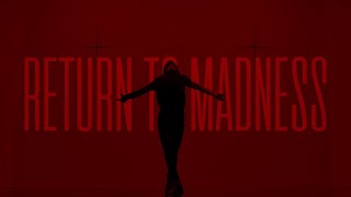 Return To Madness (Decent into Madness Part II)