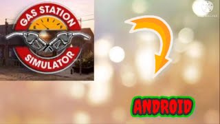 Gas station download with Android best game