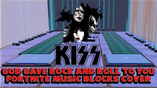 God Gave Rock And Roll To You - Kiss (Fortnite Music Blocks Cover)