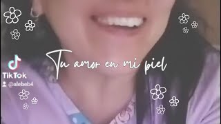 TU AMOR EN MI PIEL