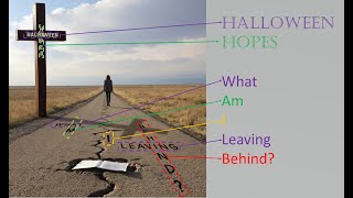 What Am I Leaving Behind by Halloween Hopes