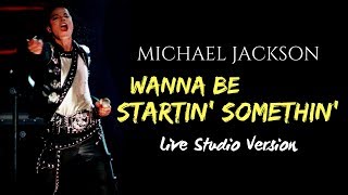 Michael Jackson - Wanna Be Startin' Somethin' (Yokohama 1987 Live Studio Version)