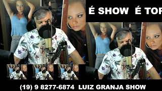 PROGRAMA LUIZ GRANJA SHOW