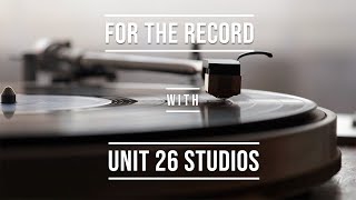 For The Record (Podcast) | Ep 1 | Unit 26 Studios