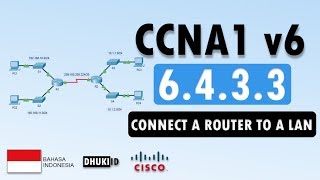 [CCNA1v6] 6.4.3.3 Packet Tracer - Connect a Router to a LAN| LENGKAP 100% (BAHASA) | 2019