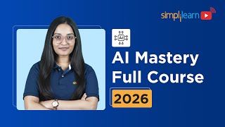 AI Mastery Full Course | AI Tutorial for Beginners | Artificial Intelligence Course | Simplilearn