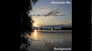 Alexander Blu - Strong man