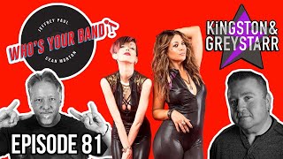 Glam Infused Pop Rock Duo Kingston & GreyStarr! "Who's Your Band?" Episode 81