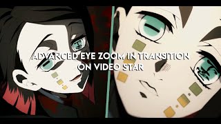 Advanced Eye Zoom In Transition on Video Star