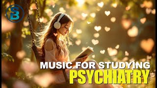 Psychiatry Study Music with Subliminal Affirmations | Lofi Beats for Medical Students