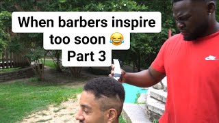 When barbers inspire too soon😂#funnyskit #reel #funny #comedy #barber
