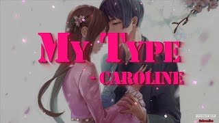 My Type - CAROLINE Lyrics