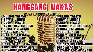 HANGGANG WAKAS | OPM HITS ROCK MUSIC PLAYLIST 2025🔥🎸